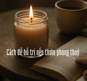 Nến thơm phong thuỷ